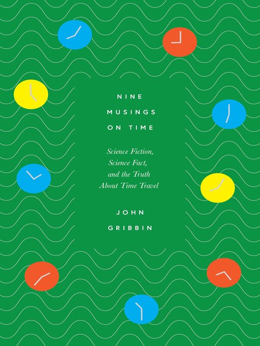 Title details for Nine Musings on Time by John Gribbin - Available